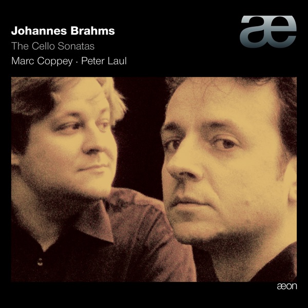 Brahms: The Cello Sonatas