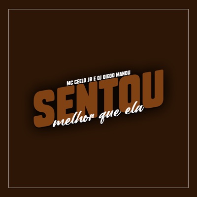 Sentou Melhor Que Ela - Single