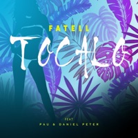 Tocalo (feat. Pau & Daniel Peter) - Single - Fatell