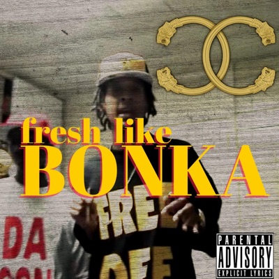 Fresh Like Bonka - Single