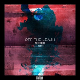 Off the Leash (feat. Kudo) Threeside