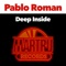 Deep Inside (Deep House Mix) - Pablo Román lyrics