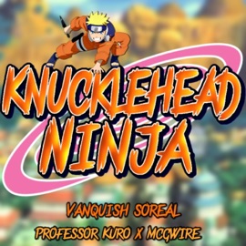 Knucklehead Ninja (feat. Professor Kuro & McGwire) Vanquish