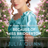 Because of Miss Bridgerton - Julia Quinn