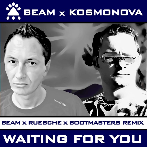 Waiting for You (Beam X Ruesche X Bootmasters Remix) [Remixes] - Single