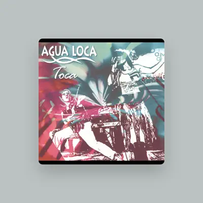 Listen to Agua Loca, watch music videos, read bio, see tour dates & more!