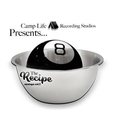 Camp Life Recording Studios Presents: The Recipe Mixtape, Vol. 1