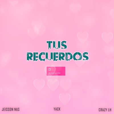 Tus Recuerdos (feat. Jack Daniel & Crazy Lh) - Single