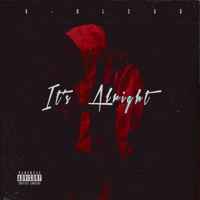 Its Alright - Single - K-Bless