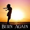 Burn Again - Single