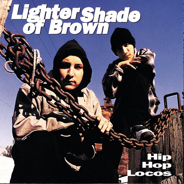 Hip Hop Locos - Album by Lighter Shade of Brown - Apple Music