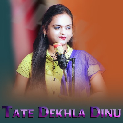 Tate Dekhla Dinu - Single