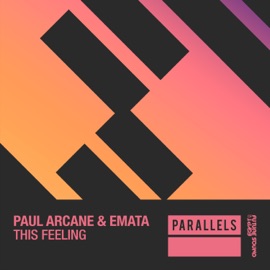 This Feeling (Extended Mix) Paul Arcane & EMATA