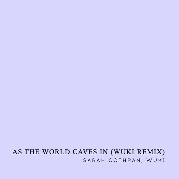 Sarah Cothran - As The World Caves In