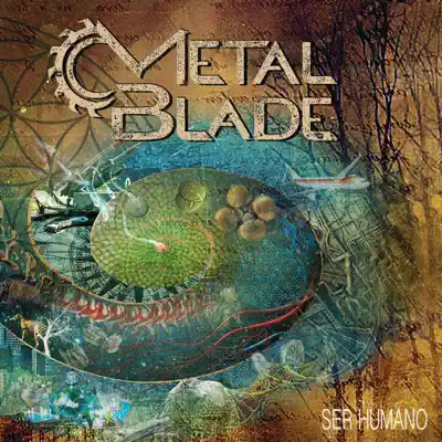 Listen to Ser Humano by Metal Blade