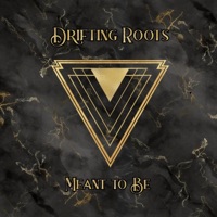 Meant To Be - Single - Drifting Roots