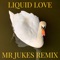 Liquid Love (Mr Jukes Remix) artwork