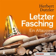 Letzter Fasching - Herbert Dutzler