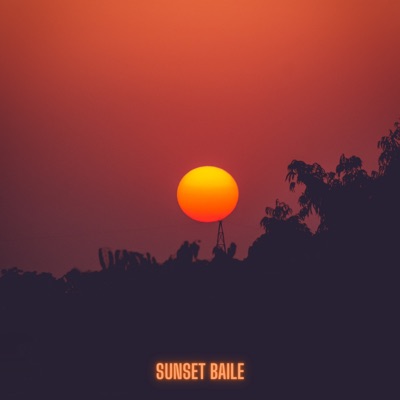 Sunset Baile - Single