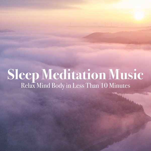 Sleep Meditation Music Relax Mind Body in Less Than 10 Minutes