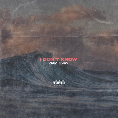I Don't Know - Single