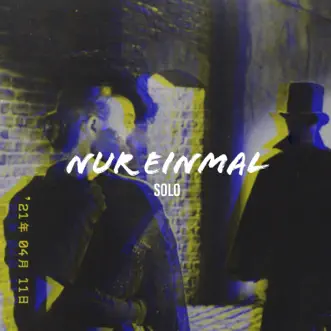 Nur Einmal - Single by SOLO album reviews, ratings, credits