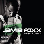 Jamie Foxx - Unpredictable (feat. Ludacris)