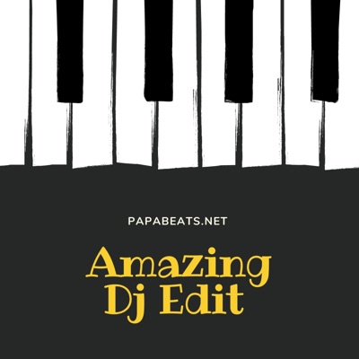Amazing Dj Edit - Single