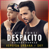 Despacito (Versión Urbana/Sky) - Luis Fonsi & Daddy Yankee