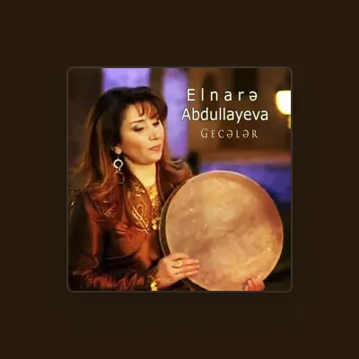 Listen to Elnare Abdullayeva, watch music videos, read bio, see tour dates & more!