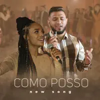 COMO POSSO — NEW SONG