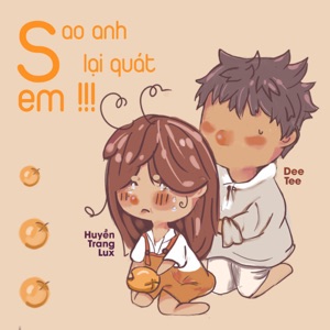Sao Anh Lại Quát Em !!! - Single