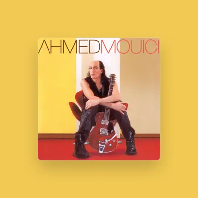 Listen to Ahmed Mouici, watch music videos, read bio, see tour dates & more!