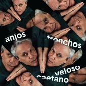 Caetano Veloso - Anjos Tronchos