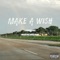 Make a Wish (feat. Tsunami Barz) - Wick3dsOn lyrics