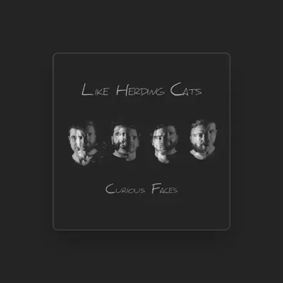 Listen to Like Herding Cats, watch music videos, read bio, see tour dates & more!
