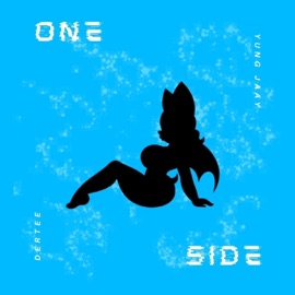 One Side (feat. Dertee) [radio edit] Yung Jaay