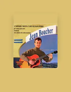Dengarkan Jean Boucher, tonton video musik, baca bio, lihat tanggal tur & lainnya!