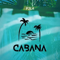 Cabana - Single - P3LA