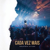 Cada Vez Mais, 2018