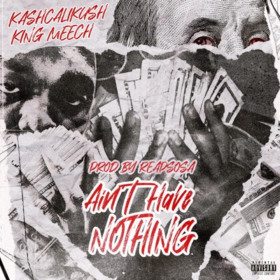 Ain't Have Nothing (feat. King Meech) - Single
