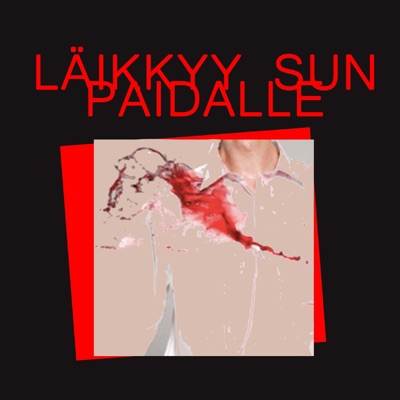 Läikkyy Sun Paidalle - Single