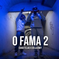 0 Fama 2 (feat. DelaJowy) - Single - Edidetelao