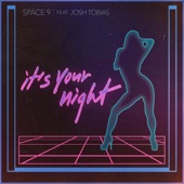 Space 9 - It's Your Night