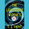 The Lighthouse Witches (Unabridged) - C J Cooke