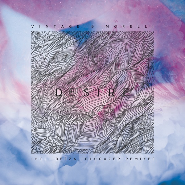 Desire (Remixes) - Single