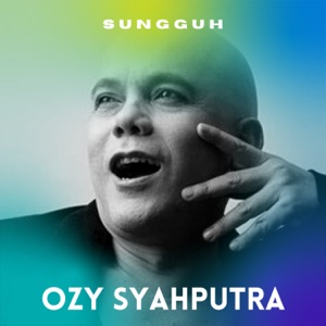 OZY SYAHPUTRA - Sungguh - 排舞 音樂