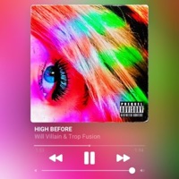 High Before - Single - Trop Fusion & Will Villain