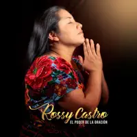 La oracion — Rossy Castro