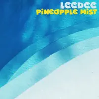 Pineapple Mist — LeeDee